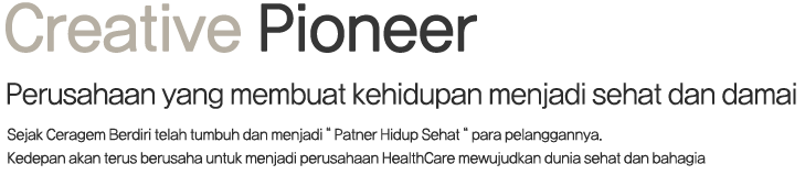 Creative Pioneer 삶을 더욱 건강하고 따뜻하게 만드는 기업 세라젬은 창립이래 고객 여러분의 생활 속에 ‘건강한 삶의 동반자’로 성장해 왔습니다. 앞으로도 건강하고 행복한 세상을 만드는 최고의 헬스케어 기업이 되도록 노력하겠습니다.